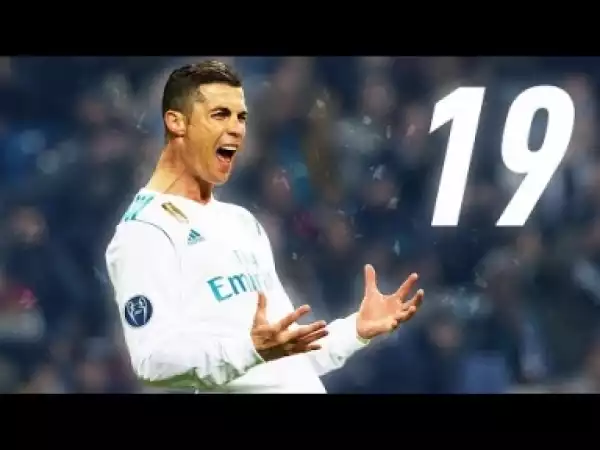 Video: All Cristiano Ronaldo 19 Champions League Goals 2017